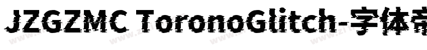 JZGZMC ToronoGlitch字体转换